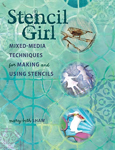 9781440330179: Stencil Girl: Mixed-Media Techniques for Making and Using Stencils