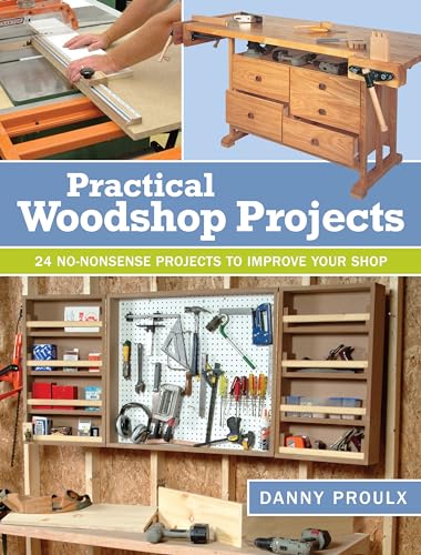 Beispielbild fr Practical Woodshop Projects : 24 No-Nonsense Projects to Improve Your Shop zum Verkauf von Better World Books