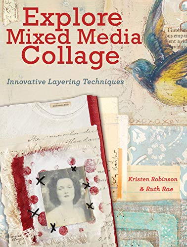 Stock image for Explore Mixed Media Collage: Innovative Layering Techniques for sale by Ergodebooks