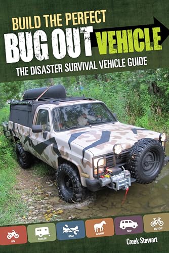 Imagen de archivo de Build the Perfect Bug Out Vehicle: The Disaster Survival Vehicle Guide a la venta por HPB-Ruby
