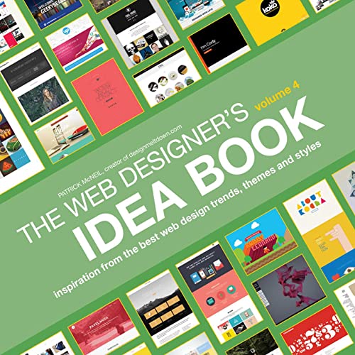 Stock image for Web Designer's Idea Book, Volume 4: Inspiration from the Best Web Design Trends, Themes and Styles for sale by SecondSale