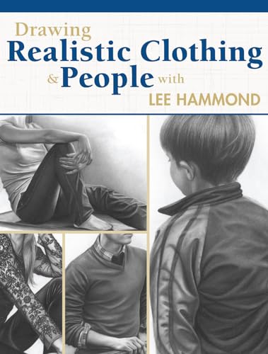 Beispielbild fr Drawing Realistic Clothing and People with Lee Hammond zum Verkauf von Better World Books
