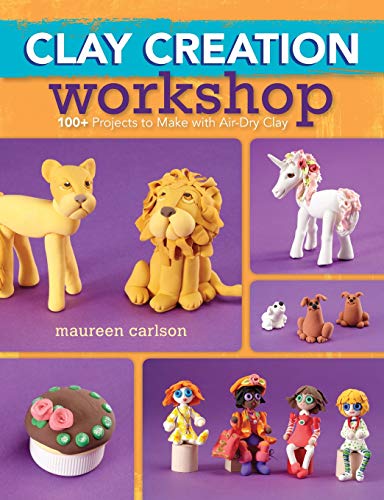 9781440336355: Clay Creation Workshop: 100+ Projects to Make With Air-dry Clay