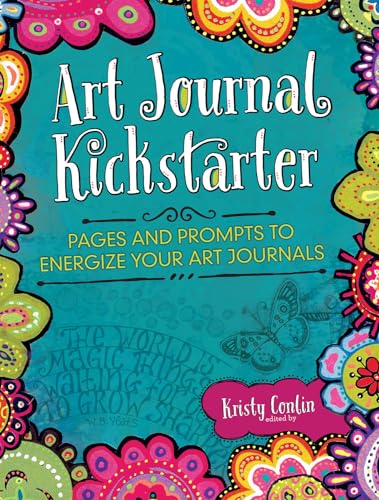 Imagen de archivo de Art Journal Kickstarter: Pages and Prompts to Energize Your Art Journals a la venta por Front Cover Books