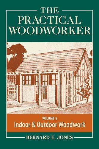 Stock image for The Practical Woodworker Volume 2: A Complete Guide to the Art & Practice of Woodworking for sale by Half Price Books Inc.
