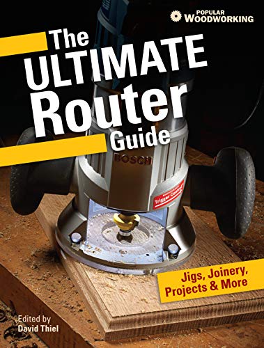 9781440339721: The Ultimate Router Guide: Jigs, Joinery, Projects and more...