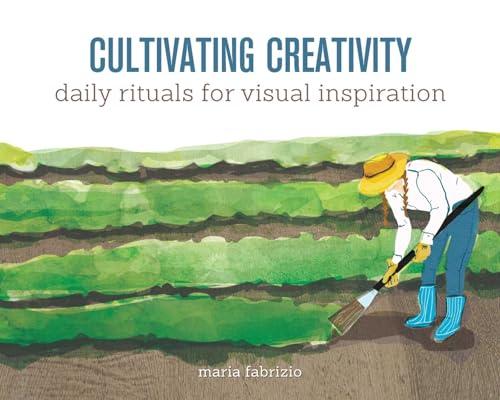 Beispielbild fr Cultivating Creativity: Daily Rituals for Visual Inspiration zum Verkauf von Wonder Book