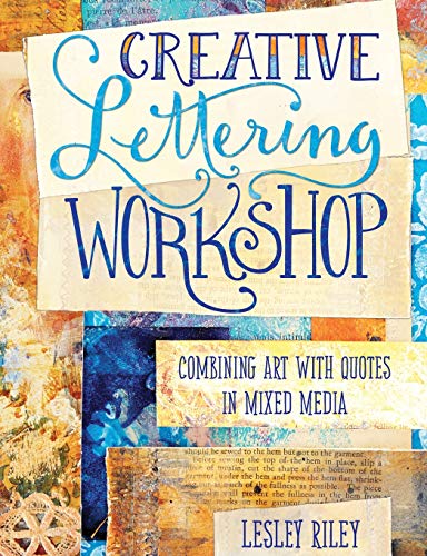 Beispielbild fr Creative Lettering Workshop: Combining Art with Quotes in Mixed Media zum Verkauf von WorldofBooks