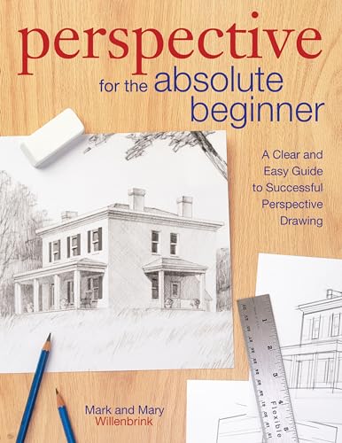 Beispielbild fr Perspective for the Absolute Beginner: A Clear and Easy Guide to Successful Perspective Drawing zum Verkauf von WorldofBooks