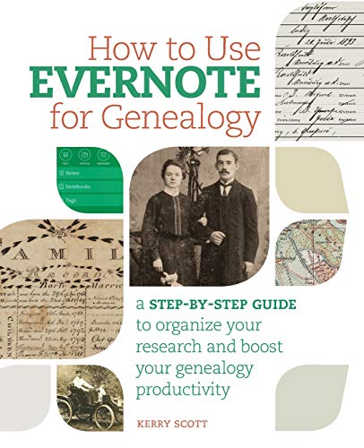 Beispielbild fr How to Use Evernote for Genealogy: A Step-by-Step Guide to Organize Your Research and Boost Your Genealogy Productivity zum Verkauf von Wonder Book