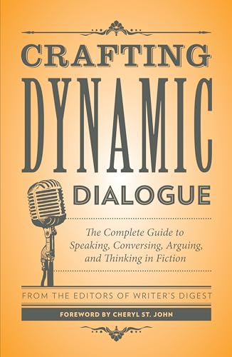 9781440345548: Crafting Dynamic Dialogue: The Complete Guide to Speaking, Conversing, Arguing, and Thinking in Fiction (Creative Writing Essentials)