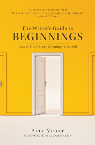 Stock image for The Writer's Guide to Beginnings: How to Craft Story Openings That Sell for sale by BooksRun