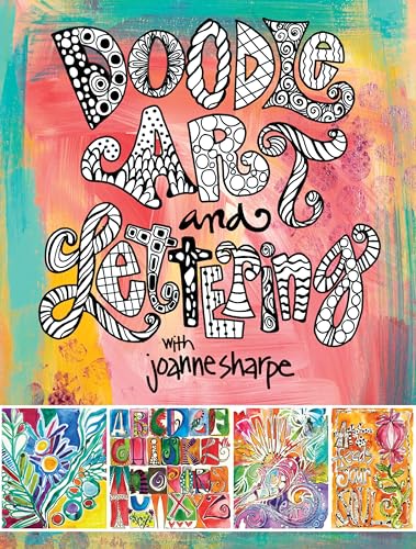 Stock image for Doodle Art and Lettering with Joanne Sharpe: Inspiration and Techniques for Personal Expression for sale by HPB-Blue