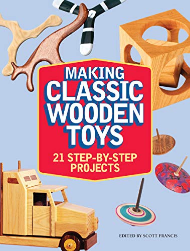 9781440347634: Making Classic Wooden Toys: 21 Step-by-Step Projects