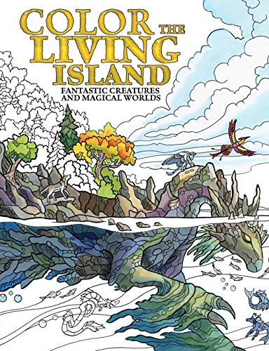 9781440347665: Color the Living Island: Fantastic Creatures and Magical Worlds