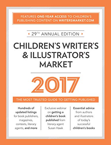 9781440347771: Children’s Writer’s & Illustrator’s Market 2017: The Most Trusted Guide to Getting Published