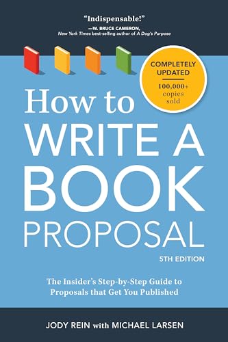 Beispielbild fr How to Write a Book Proposal: The Insider's Step-by-Step Guide to Proposals that Get You Published zum Verkauf von BooksRun