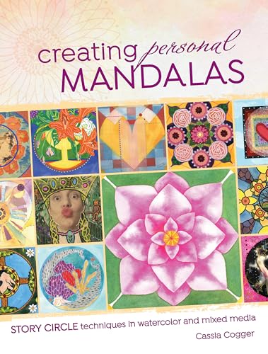 Stock image for Creating Personal Mandalas: Story Circle Techniques in Watercolor and Mixed Media for sale by SecondSale