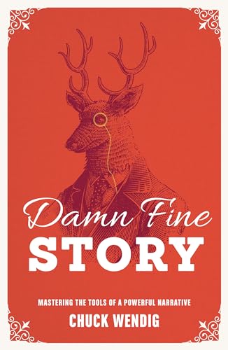 Imagen de archivo de Damn Fine Story: Mastering the Tools of a Powerful Narrative a la venta por ThriftBooks-Atlanta