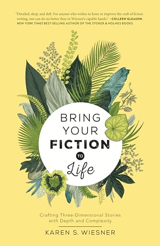 Stock image for Bring Your Fiction to Life: Crafting Three-Dimensional Stories with Depth and Complexity for sale by SecondSale