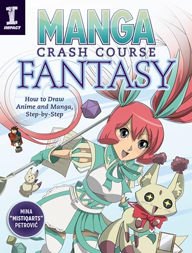 Imagen de archivo de Manga Crash Course Fantasy: How to Draw Anime and Manga, Step by Step a la venta por SecondSale