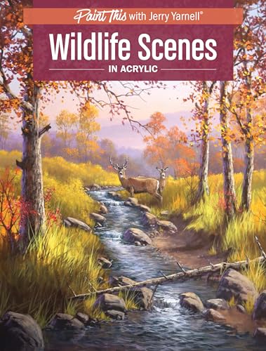 Stock image for Wildlife Scenes in Acrylic (Paint This with Jerry Yarnell) for sale by Brook Bookstore