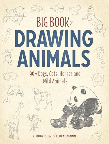 Beispielbild fr Big Book of Drawing Animals: 90+ Dogs, Cats, Horses and Wild Animals zum Verkauf von ThriftBooks-Reno