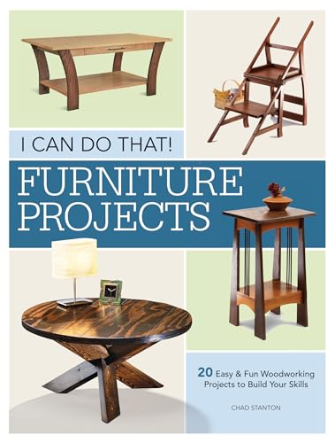 Beispielbild fr I Can Do That - Furniture Projects: 20 Easy & Fun Woodworking Projects to Build Your Skills zum Verkauf von WorldofBooks