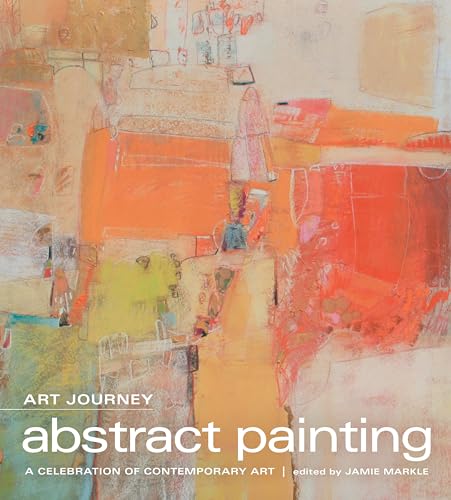 Beispielbild fr Art Journey - Abstract Painting: A Celebration of Contemporary Art zum Verkauf von Seattle Goodwill