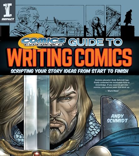 Stock image for Comics Experience Guide to Writing Comics: Scripting Your Story Ideas from Start to Finish for sale by ThriftBooks-Dallas