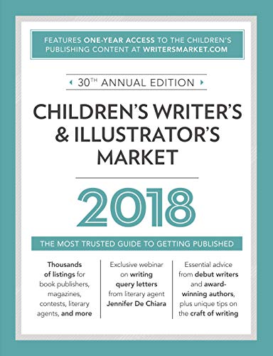 Imagen de archivo de Children's Writer's & Illustrator's Market 2018: The Most Trusted Guide to Getting Published a la venta por Better World Books: West