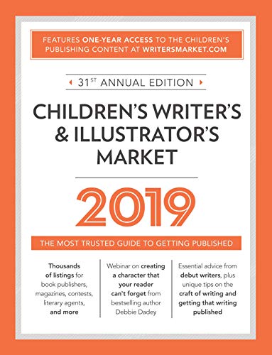 Imagen de archivo de Children's Writer's and Illustrator's Market 2019 : The Most Trusted Guide to Getting Published a la venta por Better World Books: West