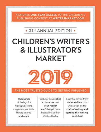 Stock image for Children's Writer's and Illustrator's Market 2019 : The Most Trusted Guide to Getting Published for sale by Better World Books