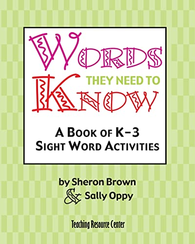 Stock image for Words They Need To Know: A Book Of K-3 Sight Word Activities for sale by St Vincent de Paul of Lane County