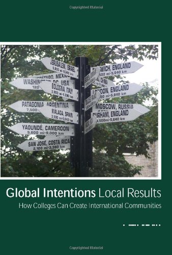 Stock image for Global Intentions Local Results: How Colleges Can Create International Communities for sale by More Than Words