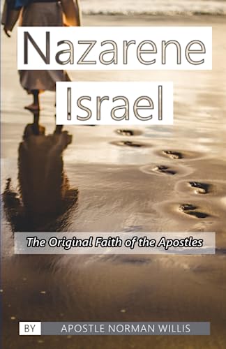 Beispielbild fr Nazarene Israel: The Original Faith Of The Apostles zum Verkauf von Jenson Books Inc