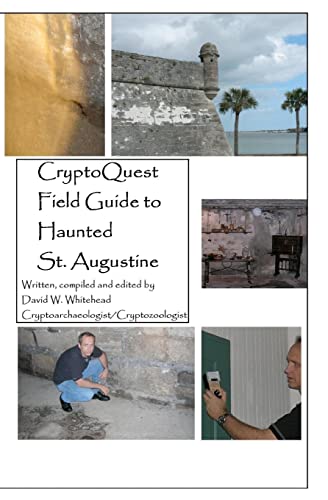 Imagen de archivo de Cryptoquest Field Guide To Haunted St. Augustine a la venta por ThriftBooks-Atlanta