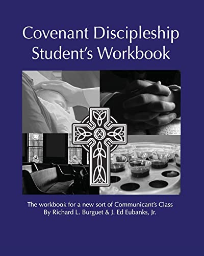 Beispielbild fr Covenant Discipleship Student's Workbook : The Workbook for a New Sort of Communicant's Class zum Verkauf von Better World Books
