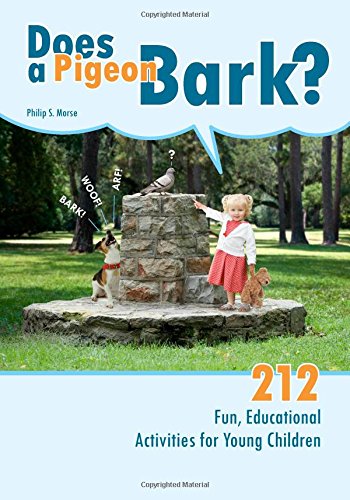Beispielbild fr Does A Pigeon Bark?: 212 Fun, Educational Activities For Young Children (Second Edition, 2013) zum Verkauf von Books From California