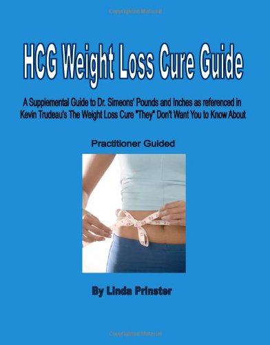 Beispielbild fr HCG Weight Loss Cure Guide - Practitioner Guided: A Supplemental Guide to Dr. Simeon's HCG protocol zum Verkauf von Wonder Book
