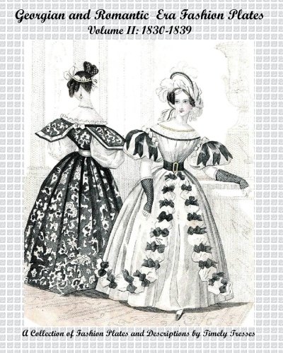 Stock image for Georgian And Romantic Era Fashion Plates: 1830-1839 for sale by Revaluation Books