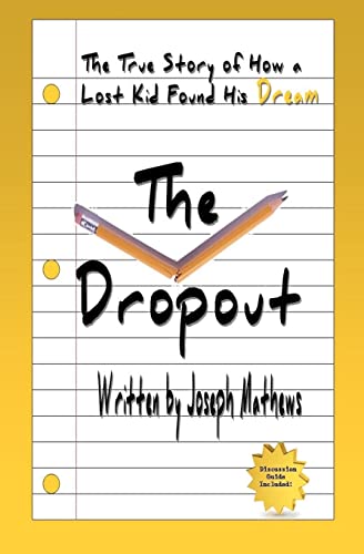 Stock-Bild f�r The Dropout: How A Lost Kid Found His Dream