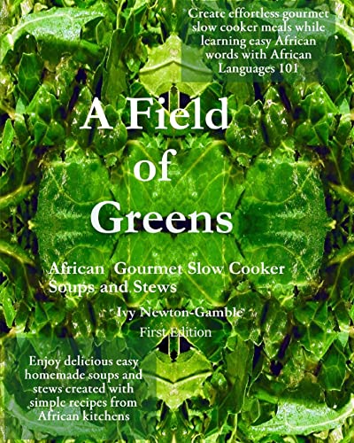 Immagine dell'editore per A Field Of Greens: Gourmet African Slow Cooker Soups And Stews venduto da World of Books (was SecondSale)