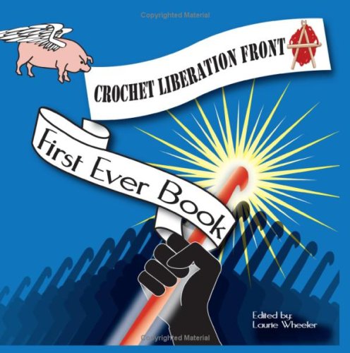 9781440408120: Crochet Liberation Front First Ever Book