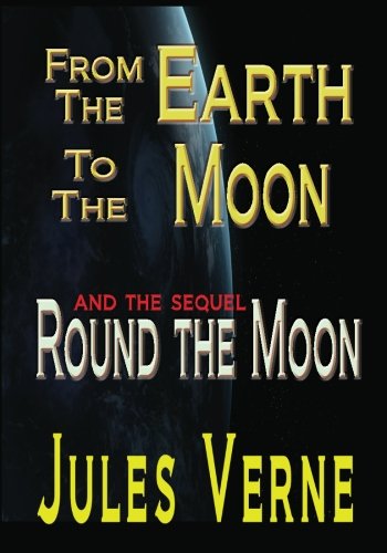 Stock image for From The Earth To The Moon Round The Moon for sale by ThriftBooks-Atlanta