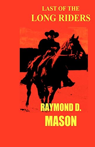 Last Of The Long Riders (9781440412028) by Mason, Raymond