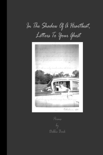 Stock image for In The Shadow Of A Heartbeat: Letters To Ghost for sale by Revaluation Books