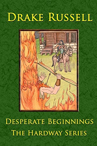 Stock image for Desperate Beginnings: The First Two Novesl of the Hardway Series for sale by B-Line Books