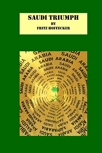 Beispielbild fr Saudi Triumph zum Verkauf von THE SAINT BOOKSTORE