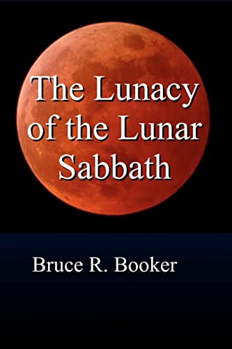 LUNACY OF THE LUNAR SABBATH - Booker, Bruce R.